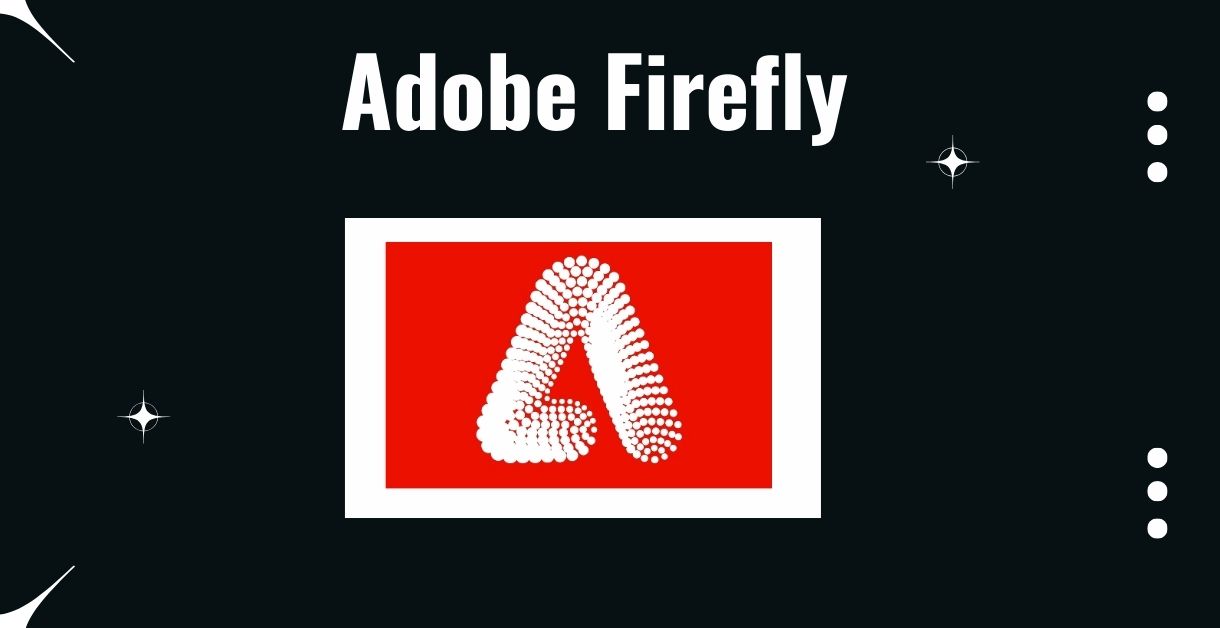 You are currently viewing How to Use Adobe Firefly – 2024